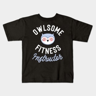 Owlsome Fitness Instructor Pun - Funny Gift Idea Kids T-Shirt